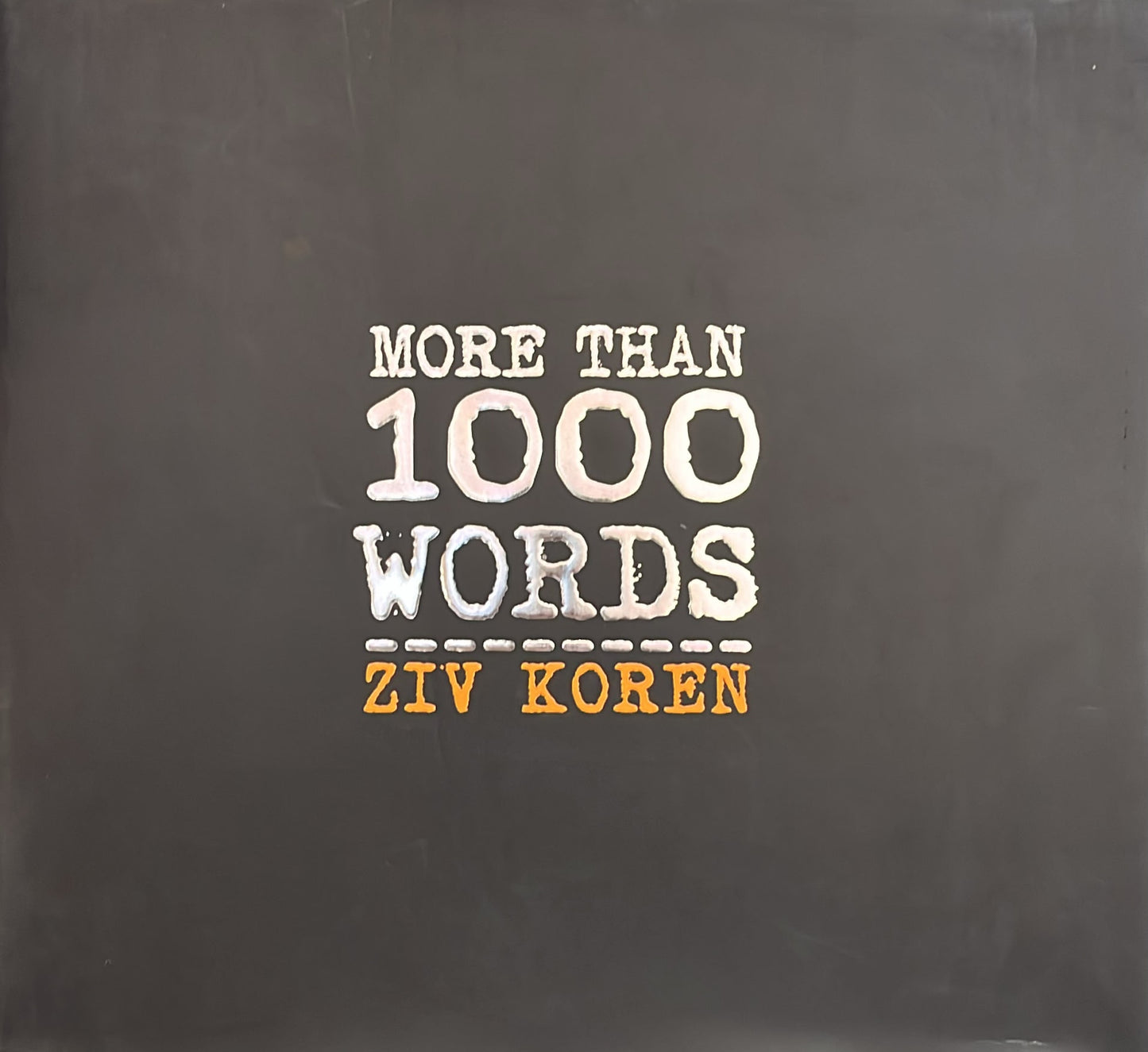 MORE THEN 1000 WORDS - ZIV KOREN