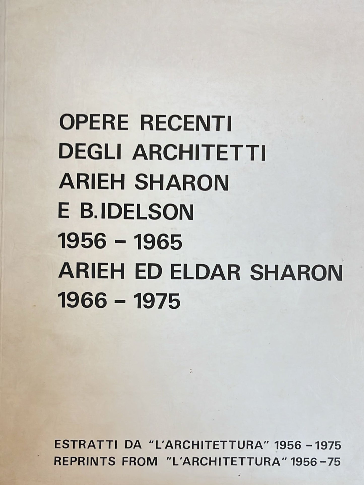 Arieh Sharon – Opere Recenti degli Architetti ( 1956–1975 )